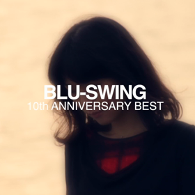 BLU-SWING 10th ANNIVERSARY BESTの画像