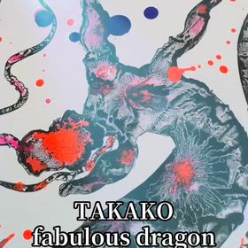 TAKAKO fabulous dragon 全国ツアースケジュールの画像